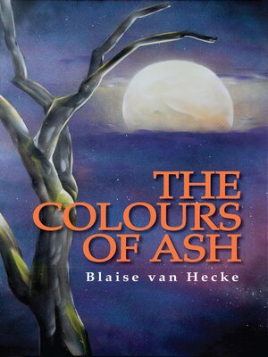 cover image of The Colours of Ash